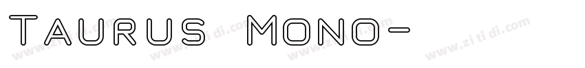 Taurus Mono字体转换